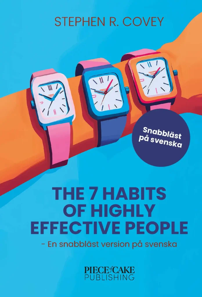 The 7 Habits of Highly Effective People